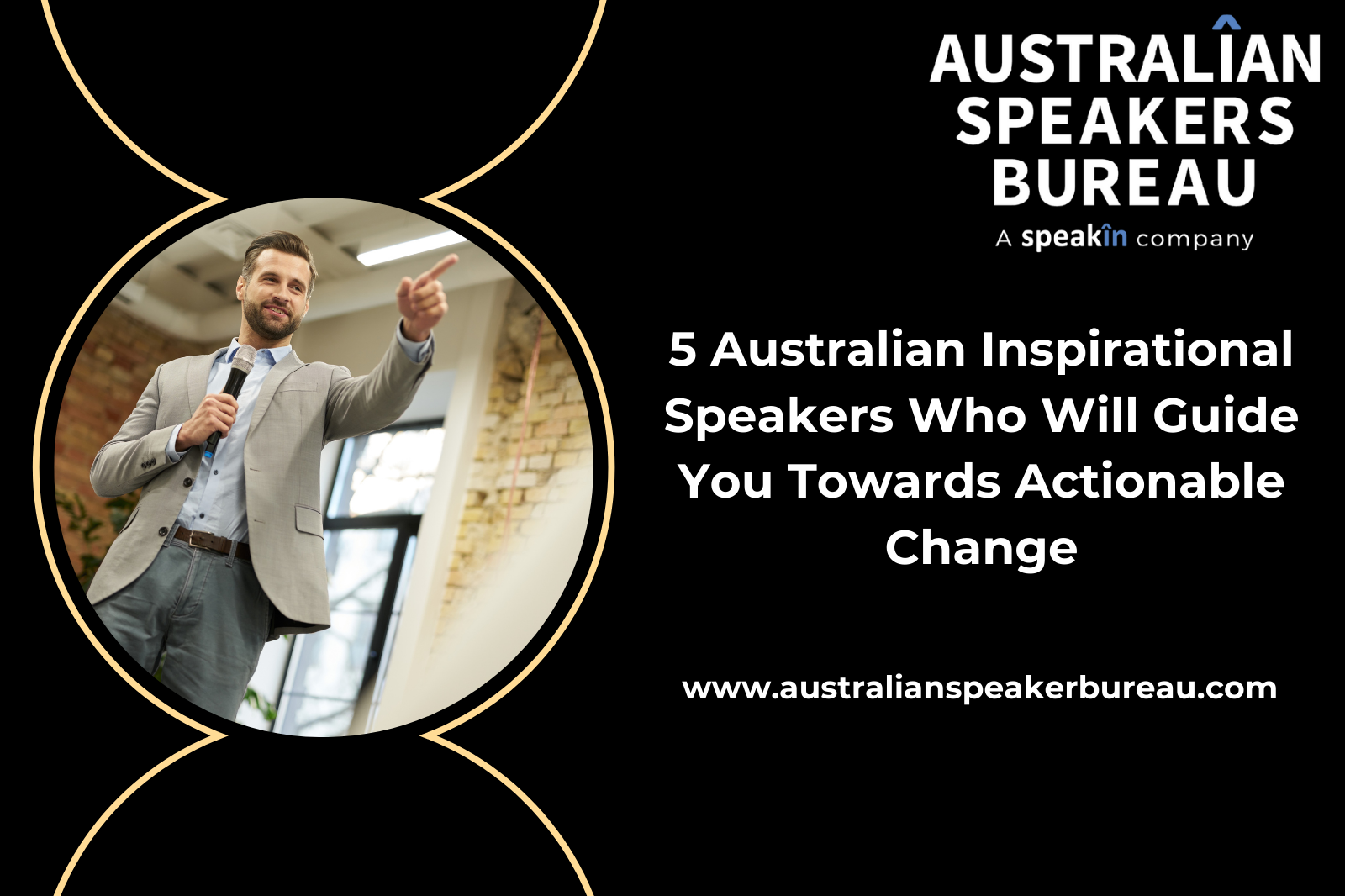 5 Australian Inspirational Speakers Who Will Guide You Towards Actionable Change