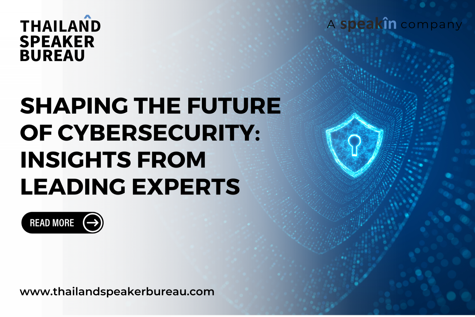 Shaping the Future of Cybersecurity: Insights from Leading Experts