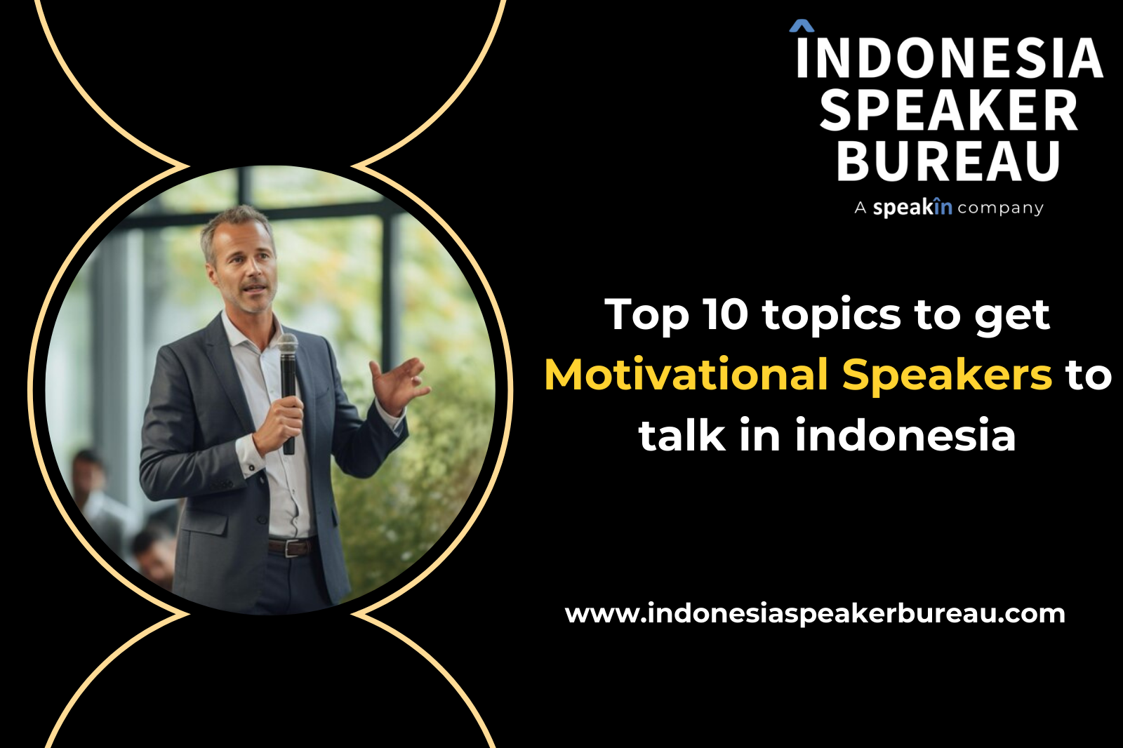 Top 10 Topics to Get Motivational Speakers to Talk in Indonesia