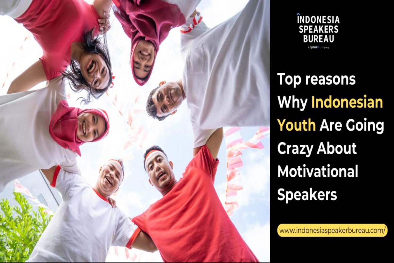 Top Reasons Why There Is A New Found Love For Motivational Speakers among Indonesian Youth
